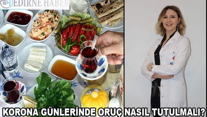 KORONA GÜNLERİNDE ORUÇ NASIL TUTULMALI?