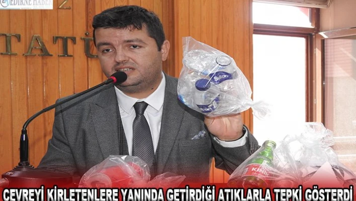 GÜNEKAB Başkanı Engin,çevreyi kirletenlere yanında getirdiği atıklarla tepki gösterdi