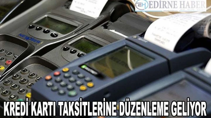 BDDK'dan kredi kartı taksitlerine düzenleme