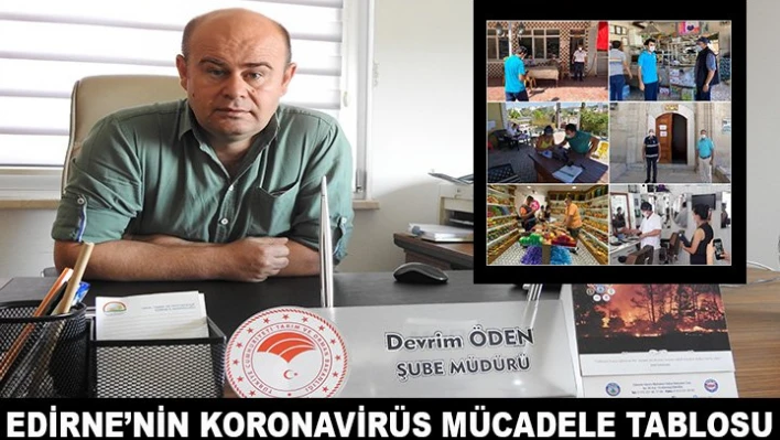 Edirne'nin koronavirüs mücadele tablosu