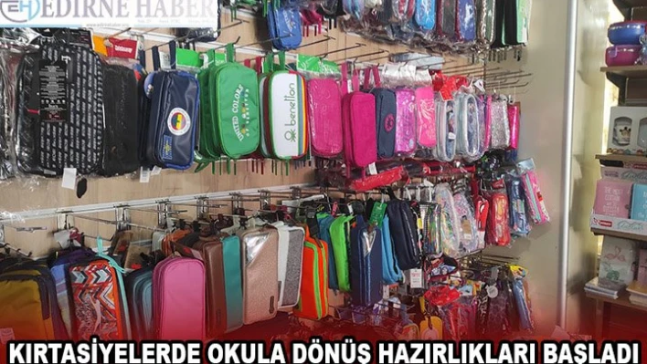 KIRTASİYELERDE OKULA DÖNÜŞ HAZIRLIKLARI BAŞLADI