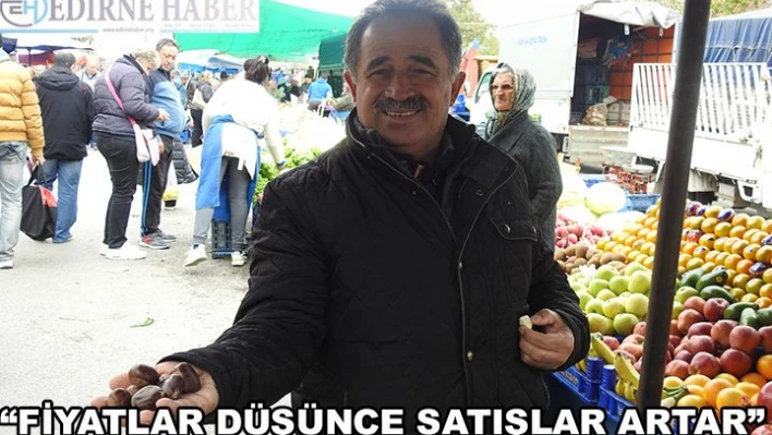 'Fiyatlar düşünce satışlar artar'