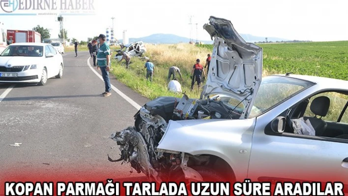 Kopan parmağı tarlada uzun süre aradılar