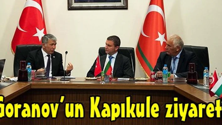 Goranov'un Kapıkule ziyareti