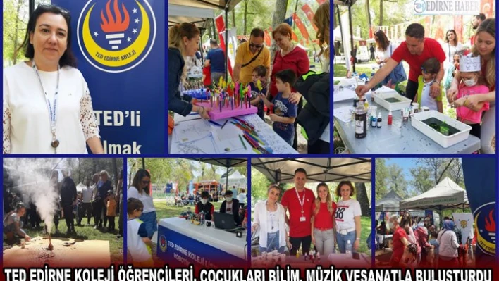 TED Edirne Koleji öğrencileri, çocukları bilim, müzik ve sanatla buluşturdu