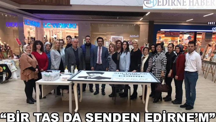 'Bir Taş da Senden Edirne'm'