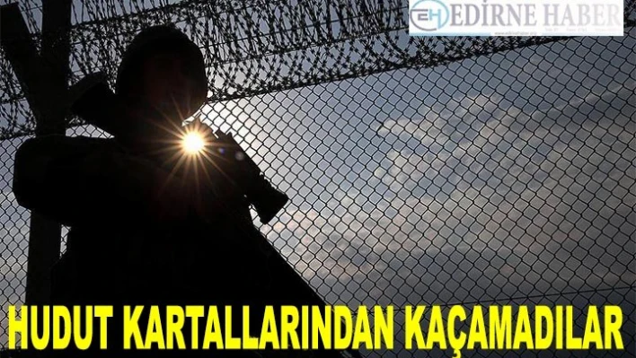 Hudut kartallarından kaçamadılar