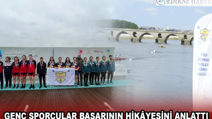 GENÇ SPORCULAR BAŞARILARININ HİKÃ‚YESİNİ ANLATTI
