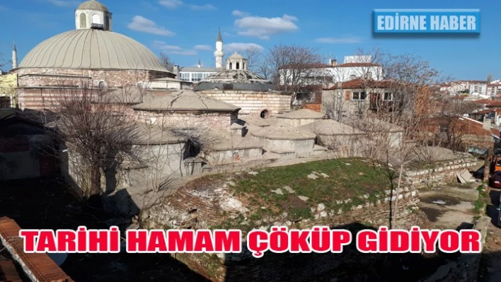 Osmanlının en büyük Hamamı mezbelelik oldu