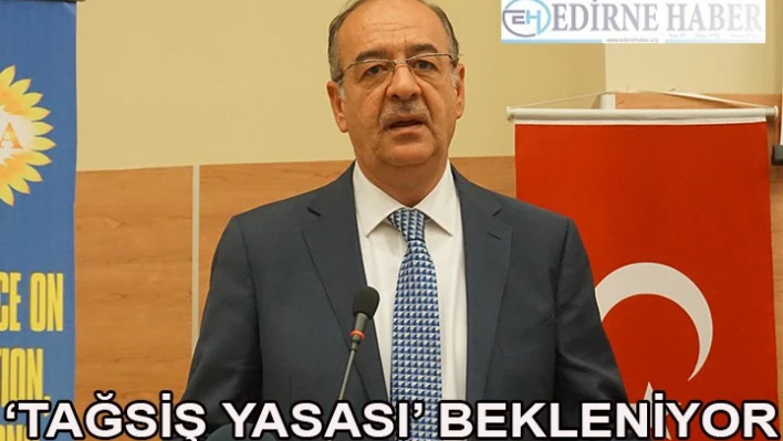 'Tağsiş Yasası Bekleniyor'