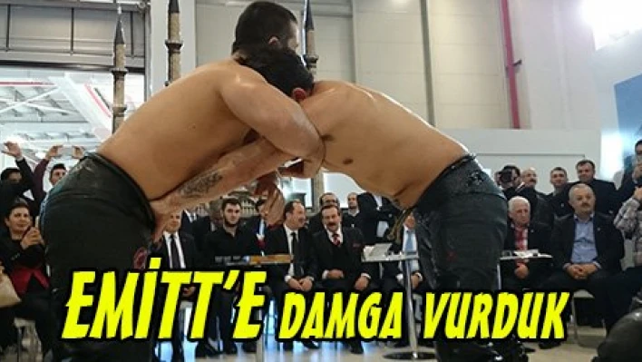 EMİTT'E damga vurduk