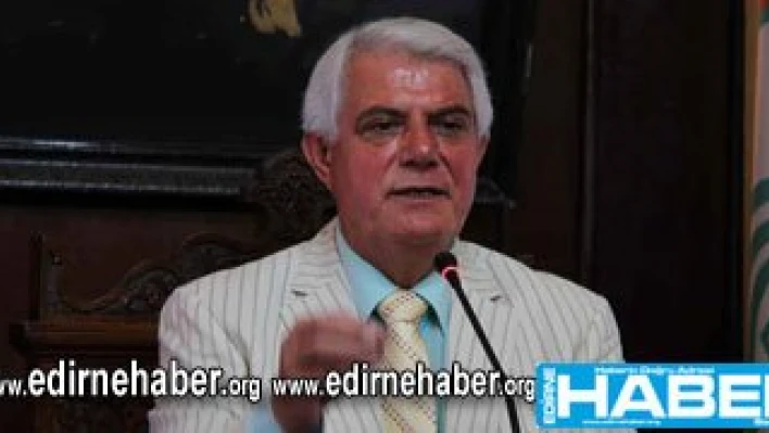 'Edirne düşmanlığı yapmasınlar'