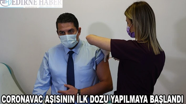 CoronaVac aşısının ilk dozu yapılmaya başlandı