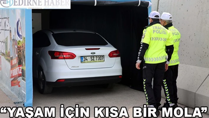 'Yaşam için kısa bir mola'