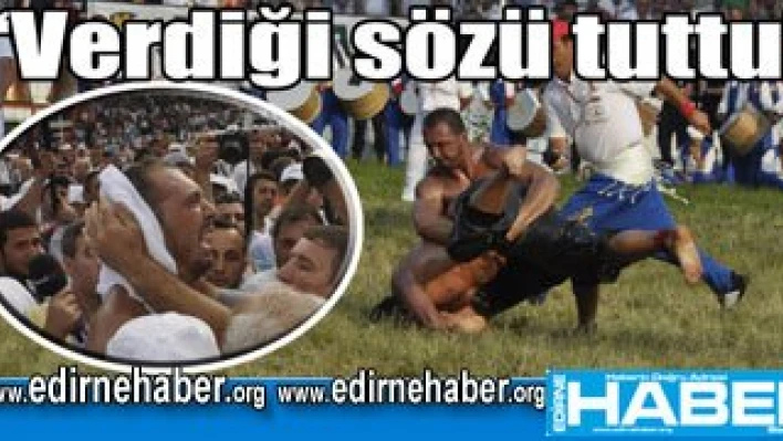 'Verdiği sözü tuttu'