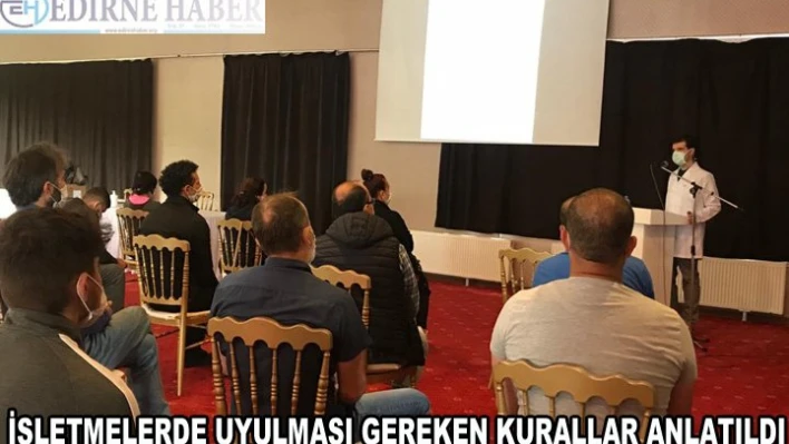 İşletmelerde uyulması gereken kurallar anlatıldı