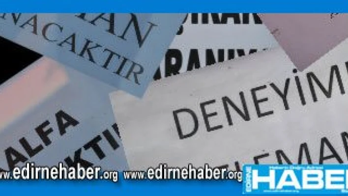 İş çok, işsiz yok