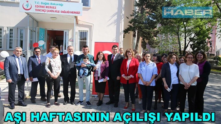 Edirne'de Aşı Haftası'nın açılışı yapıldı.