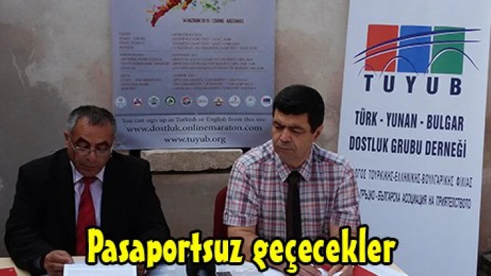 Pasaportsuz geçecekler