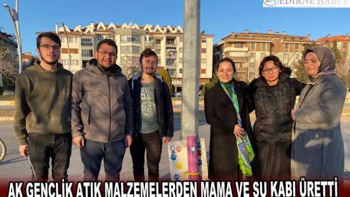 AK GENÇLİK ÜYELERİ, ATIK MALZEMELERDENMAMA VE SU KABIÜRETTİ