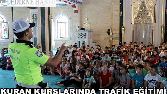 Kuran kurslarında trafik eğitimi