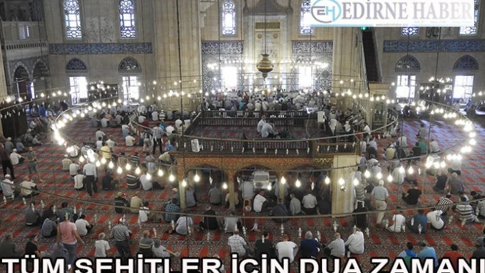 'Ödeyemeyeceğimiz fedak&acircrlık için dua zamanı'