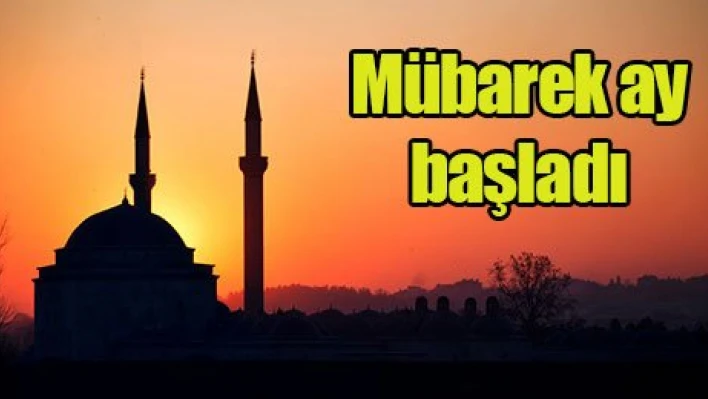 Mübarek ay başladı