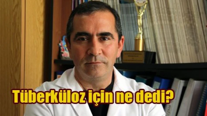 'Tüberkülozla karıştırmayın'