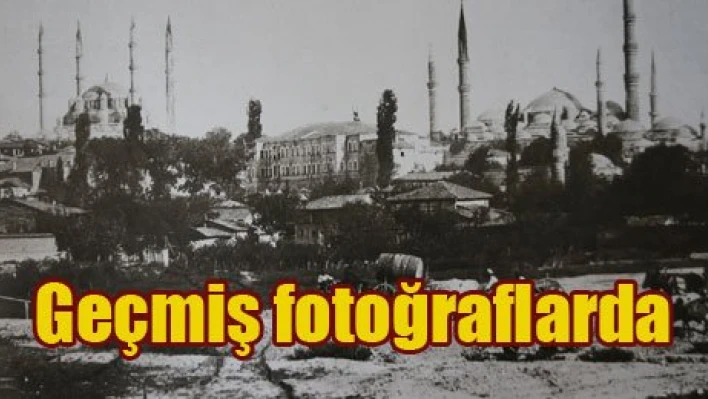 Eski Edirne burada