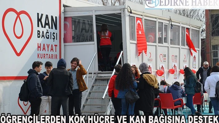 Öğrencilerden kök hücre ve kan bağışına destek