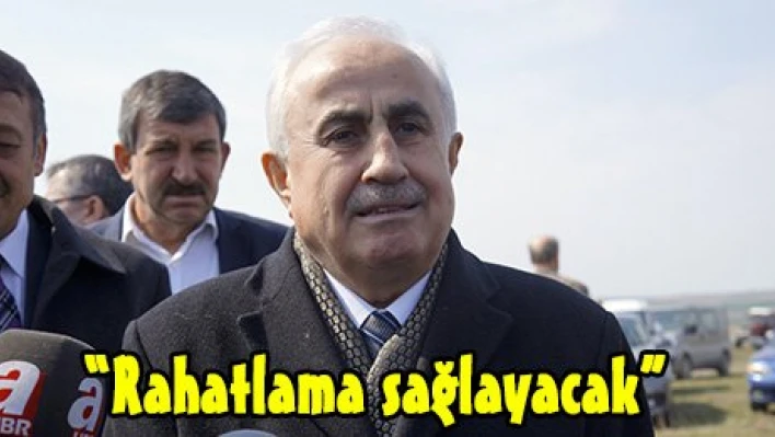 'Rahatlama sağlayacak'