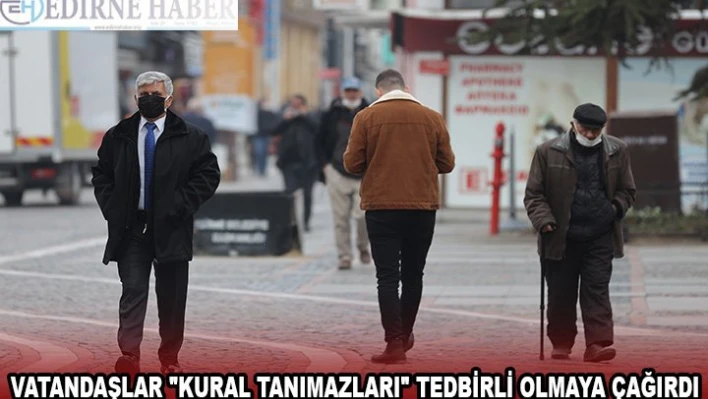 Vaka sayıları yükselen Trakya'da vatandaşlar 'kural tanımazları' tedbirli olmaya çağırdı