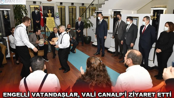 Engelli vatandaşlar, Vali Canalp'i ziyaret etti
