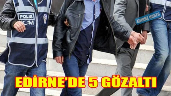 5 gözaltı