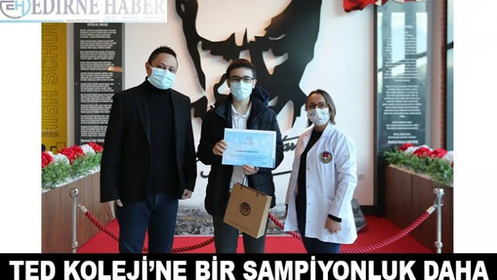 TED'E BİR ŞAMPİYONLUK DAHA