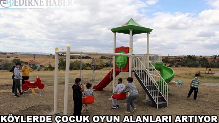 Köylerde çocukların sağlıklı oyun alanları artıyor
