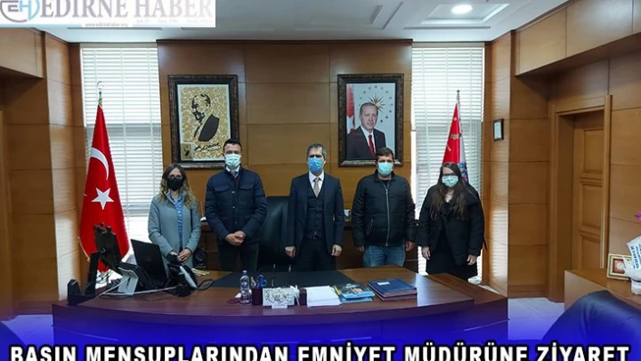 Basın Mensuplarından Emniyet Müdürüne ziyaret