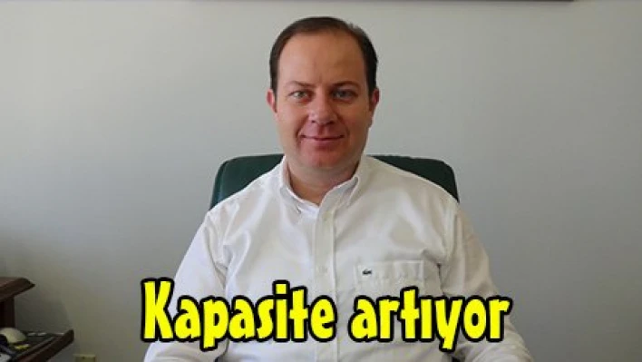 Kapasite artıyor