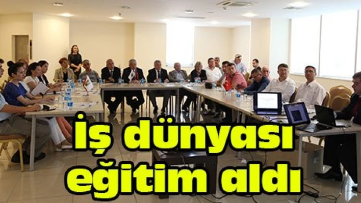 İş dünyası eğitim aldı