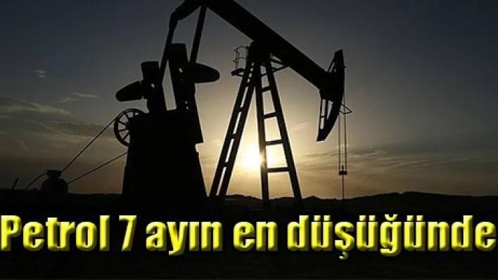 Petrol 7 ayın en düşüğünde
