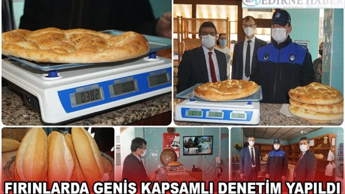 Fırınlarda geniş kapsamlı denetim yapıldı