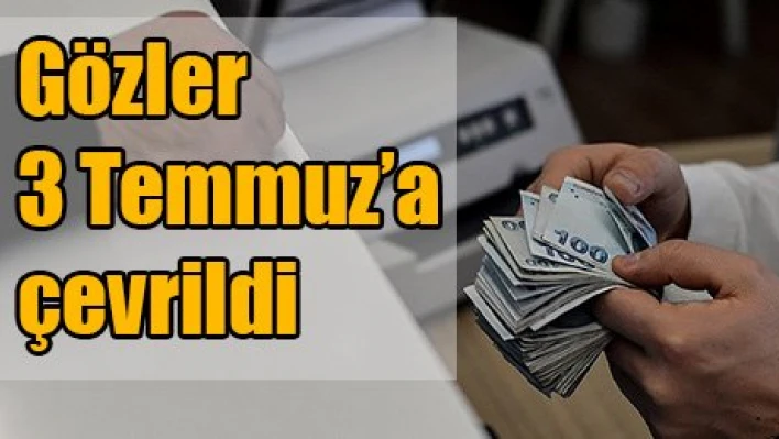3 Temmuz'u bekliyorlar