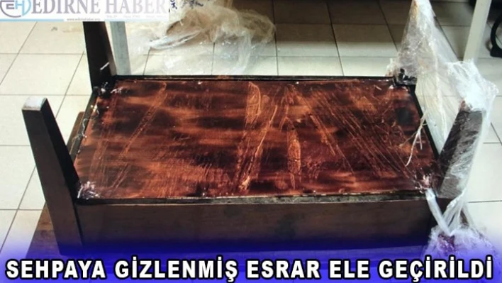 Sehpaya gizlenmiş 5 kilo 568 gram esrar ele geçirildi