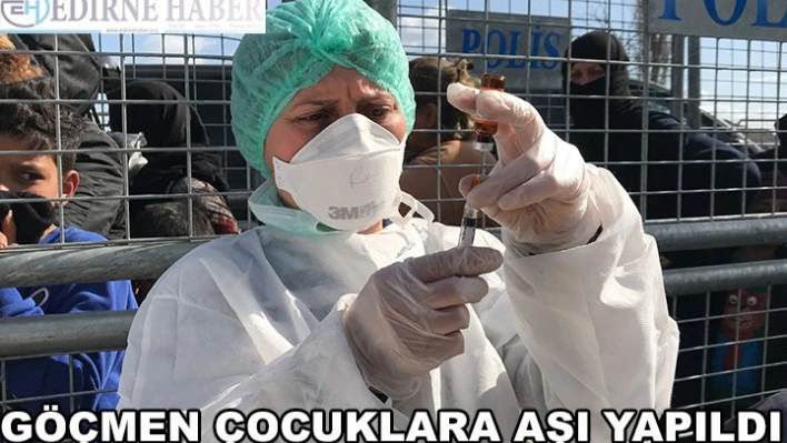Göçmen çocuklara aşı yapıldı