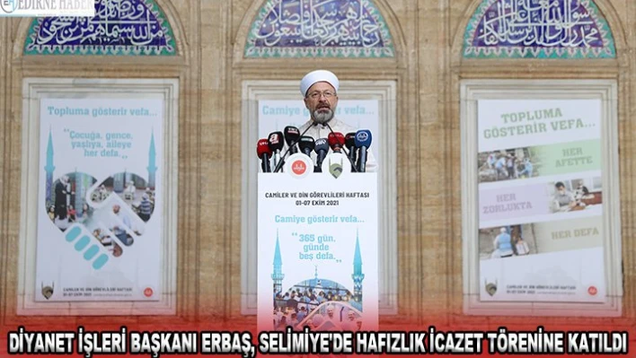 Diyanet İşleri Başkanı Erbaş, Selimiye'de hafızlık icazet törenine katıldı