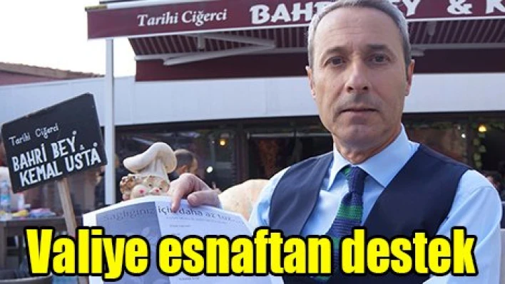 Valiye esnaftan destek