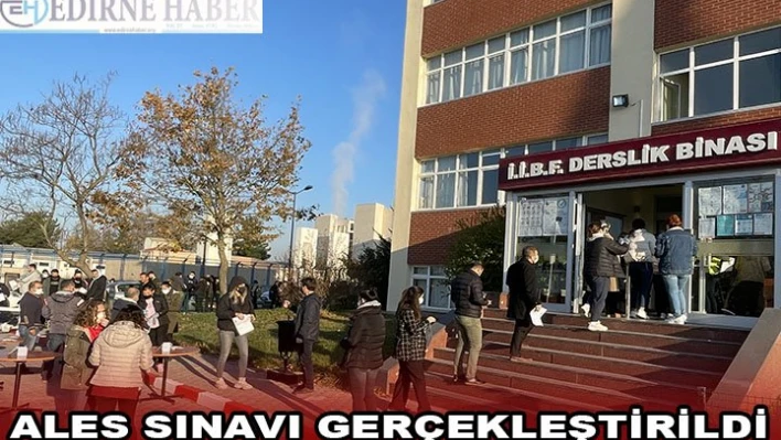 ALES SINAVI GERÇEKLEŞTİRİLDİ