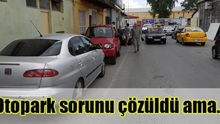 Otopark sorunu çözüldü amaâ€¦