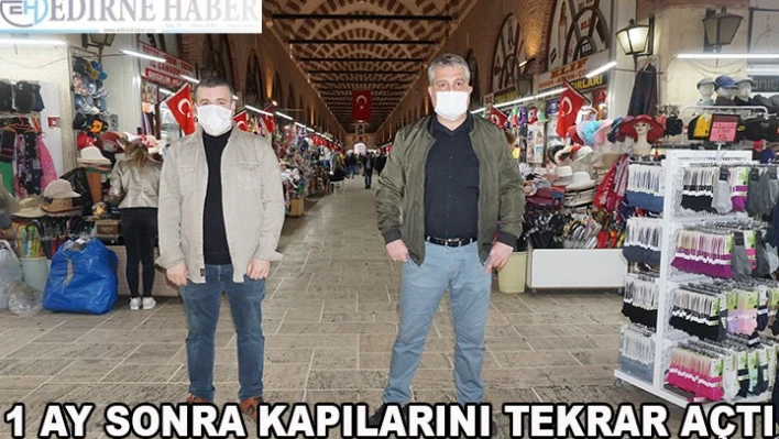 Bir ay sonra kapılarını yeniden açtı