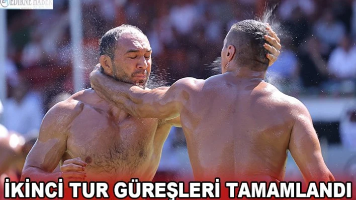 İKİNCİ TUR GÜREŞLERİ TAMAMLANDI